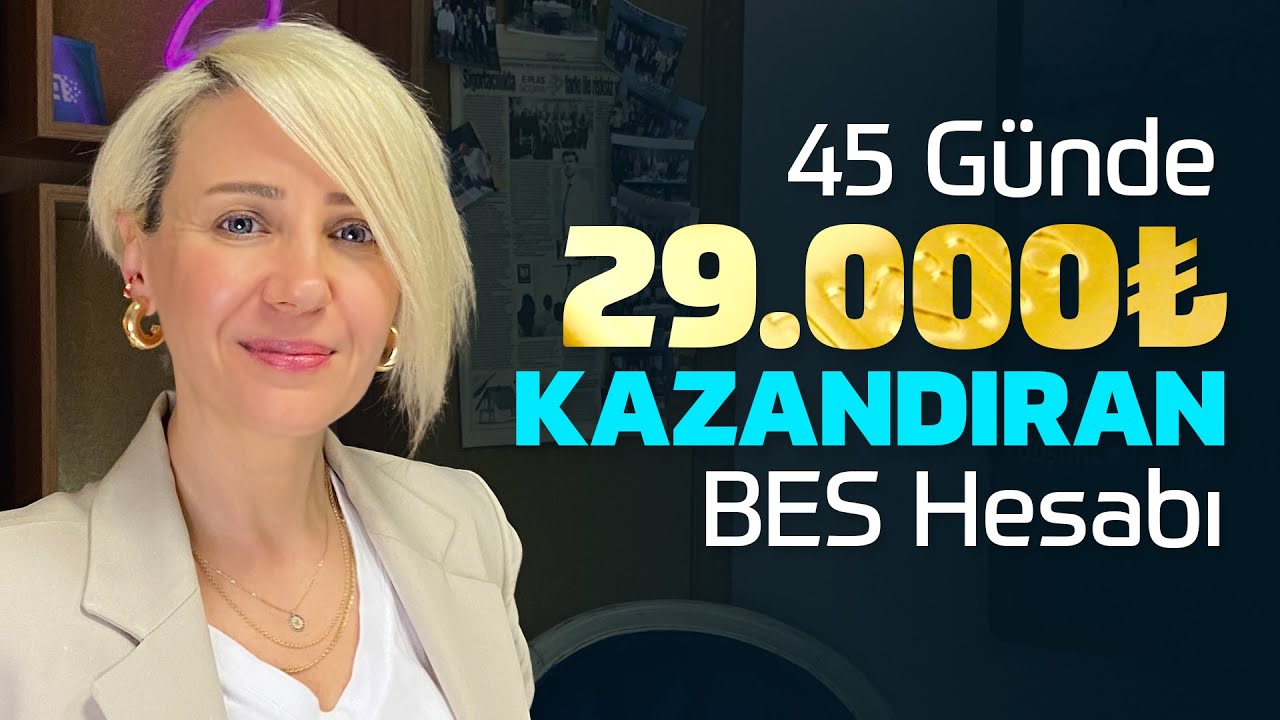 Mart ayında 45.000 TL kazandıran BES hesabı